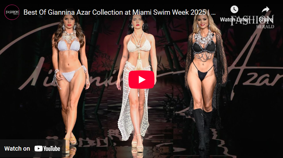 Giannina Azar at Miami Swim Week 2025 Watch on youtube