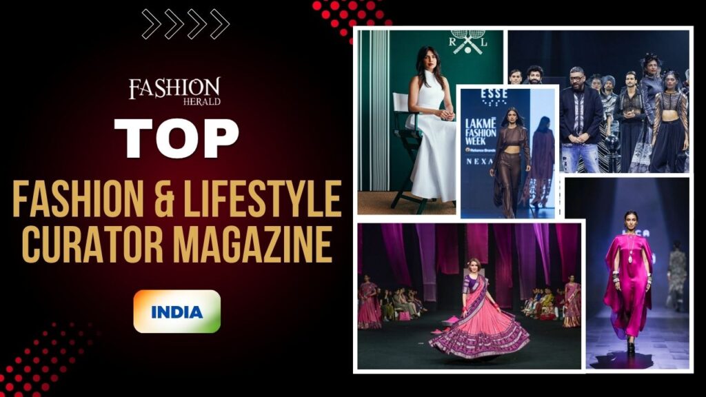 Fashion Herald Retains Its Online Position as Top Fashion Lifestyle Curator Magazine India